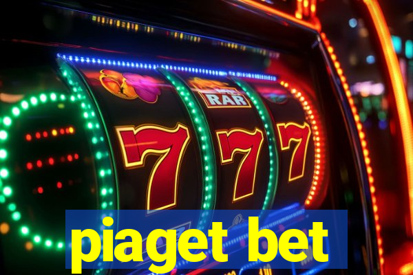 piaget bet